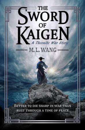 The Sword of Kaigen by M.L. Wang The cover of The Sword of Kaigen by M.L. Wang