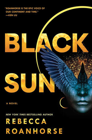 Black Sun by Rebecca Roanhorse The cover of Black Sun by Rebecca Roanhorse